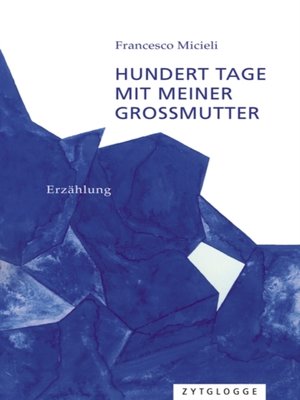 cover image of Hundert Tage mit meiner Grossmutter
